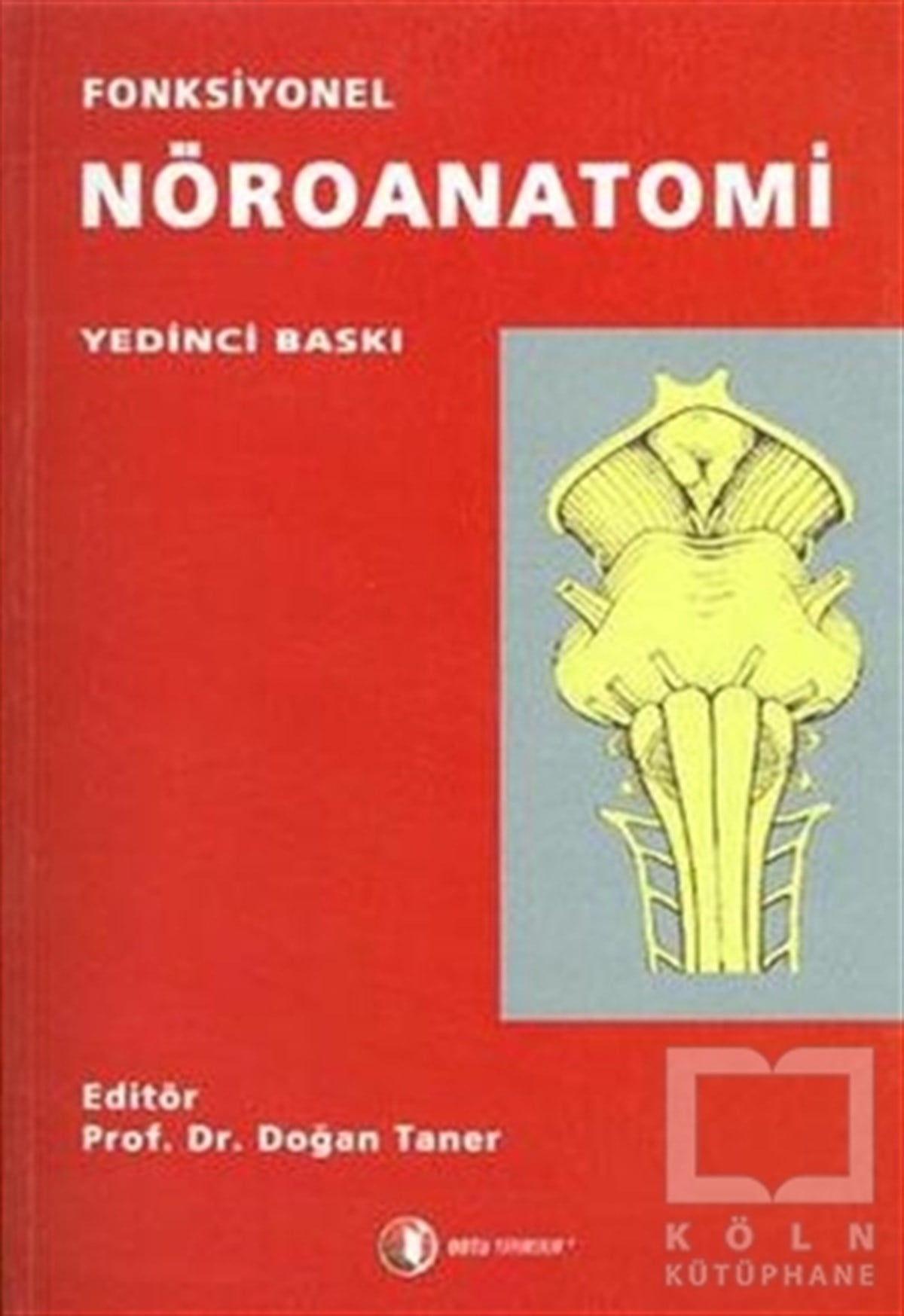 Doğan TanerTıp BilimleriFonksiyonel Nöroanatomi