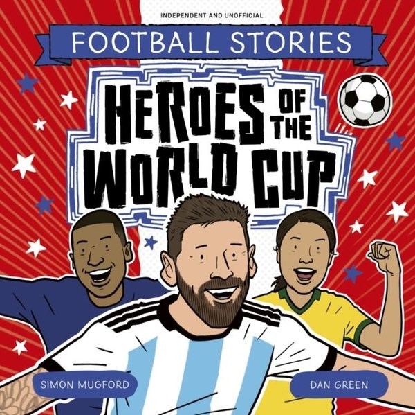 Simon MugfordChildren InterestFootball Stories: Heroes of the World Cup