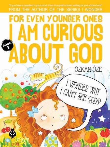 Özkan ÖzeChildrenFor Even Younger Ones Book 1 - I am Curious About God
