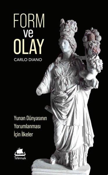 Carlo DianoPsikoloji KitaplarıForm ve Olay: Yunan Dünyasının Yorumlanması İçin İlkeler