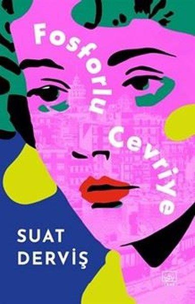 Suat DervişTürk RomaniFosforlu Cevriye - Özel Baskı - Şömizli