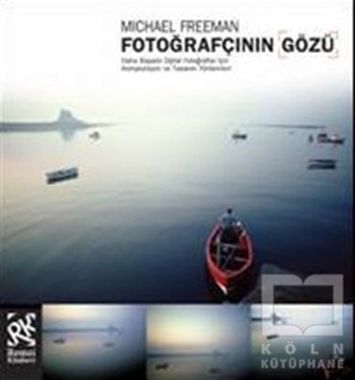 Michael FreemanFotoğraf, Sinema, TiyatroFotoğrafçının Gözü