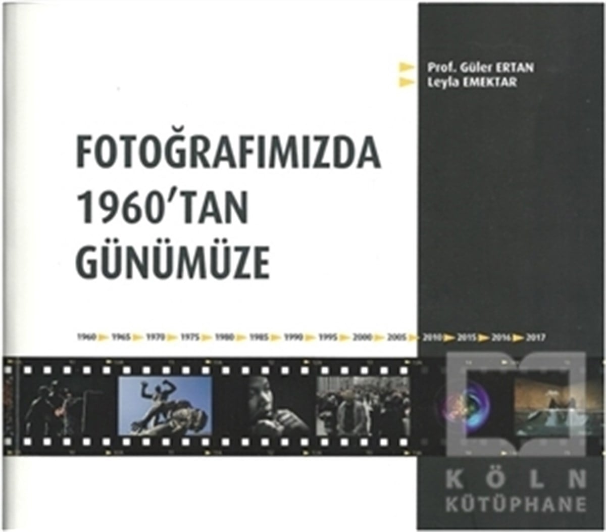 Güler ErtanSanat TarihiFotoğrafımızda 1960'tan Günümüze