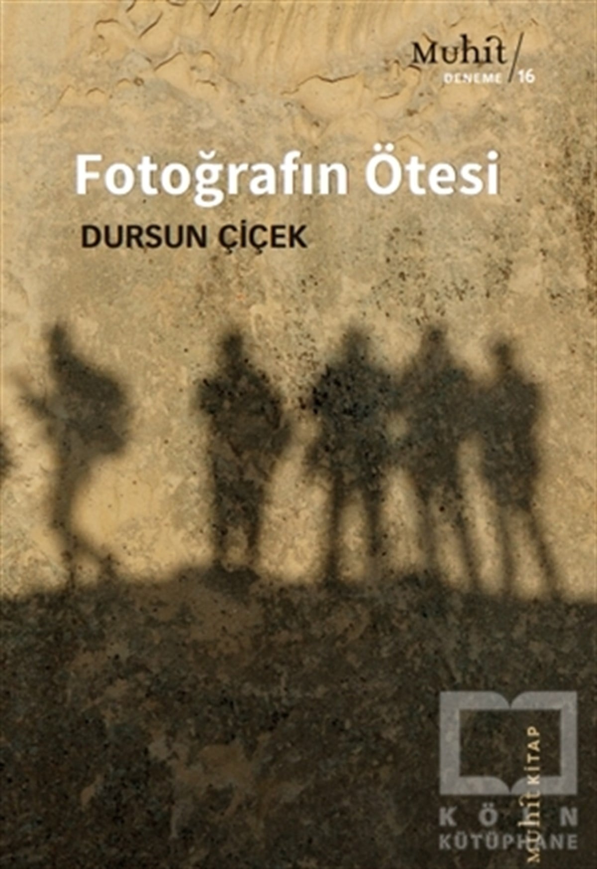 Dursun ÇiçekDeneme KitaplarıFotoğrafın Ötesi
