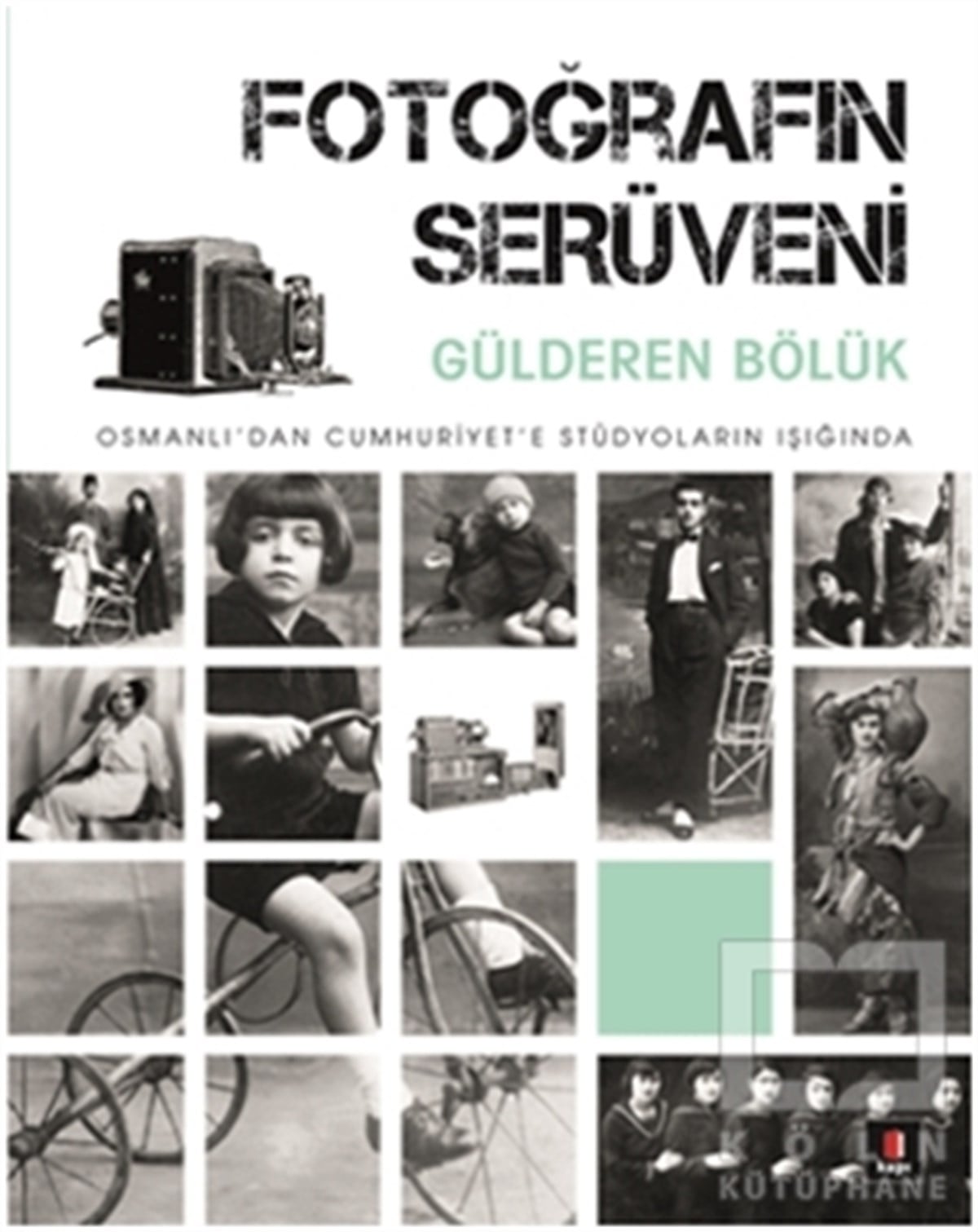 Güldüren BölükFotoğraf, Sinema, TiyatroFotoğrafın Serüveni