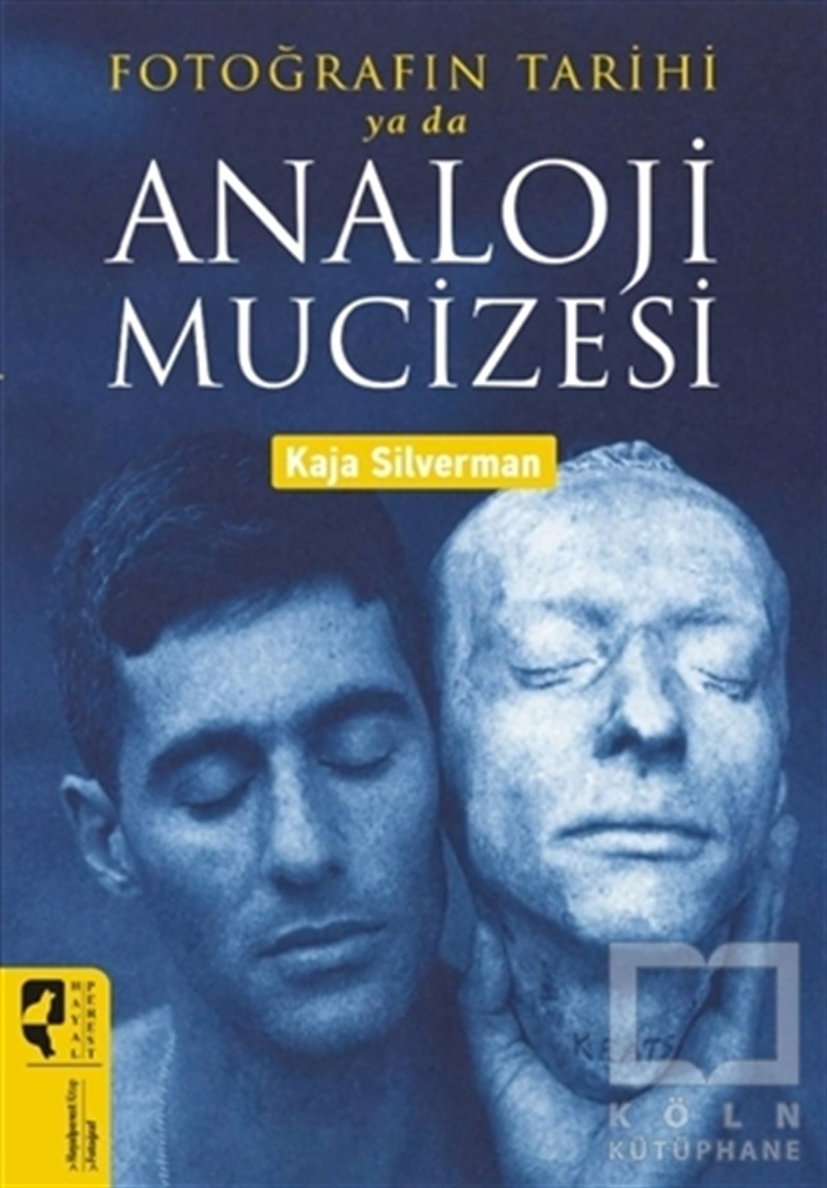 Kaja SilvermanFotoğraf, Sinema, TiyatroFotoğrafın Tarihi ya da Analoji Mucizesi