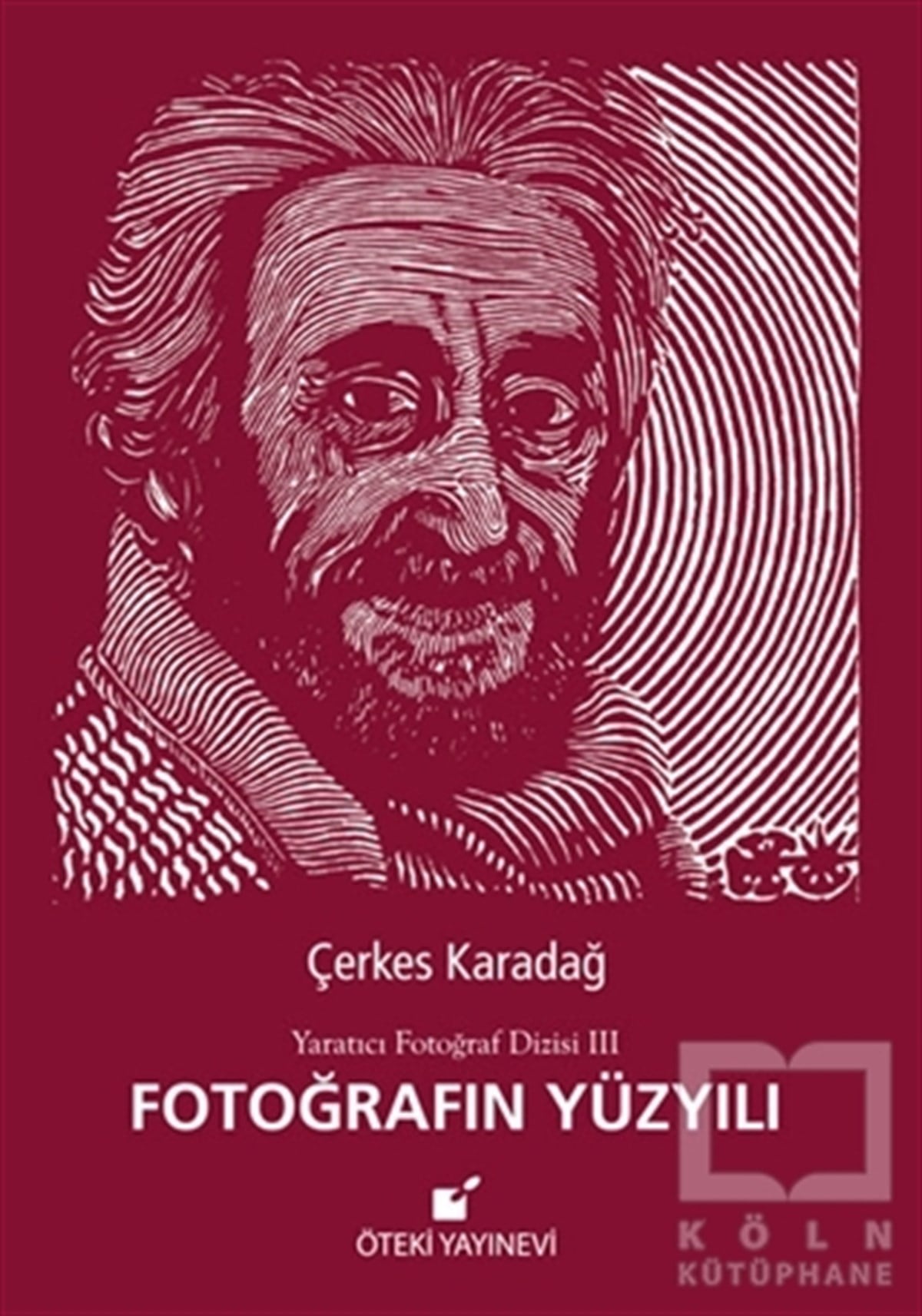 Çerkes KaradağFotoğraf, Sinema, TiyatroFotoğrafın Yüzyılı