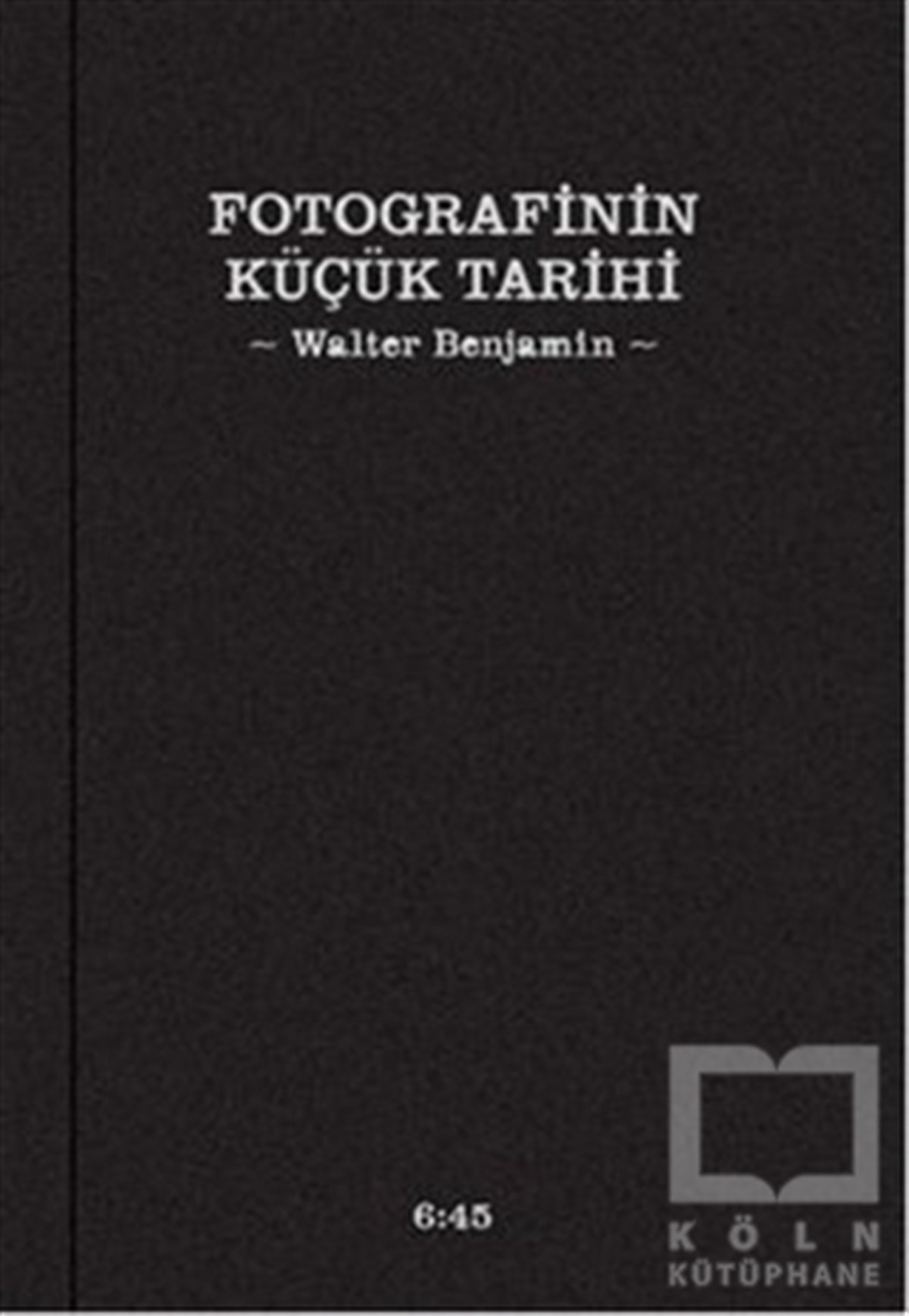 Walter BenjaminFotoğraf, Sinema, TiyatroFotografinin Küçük Tarihi