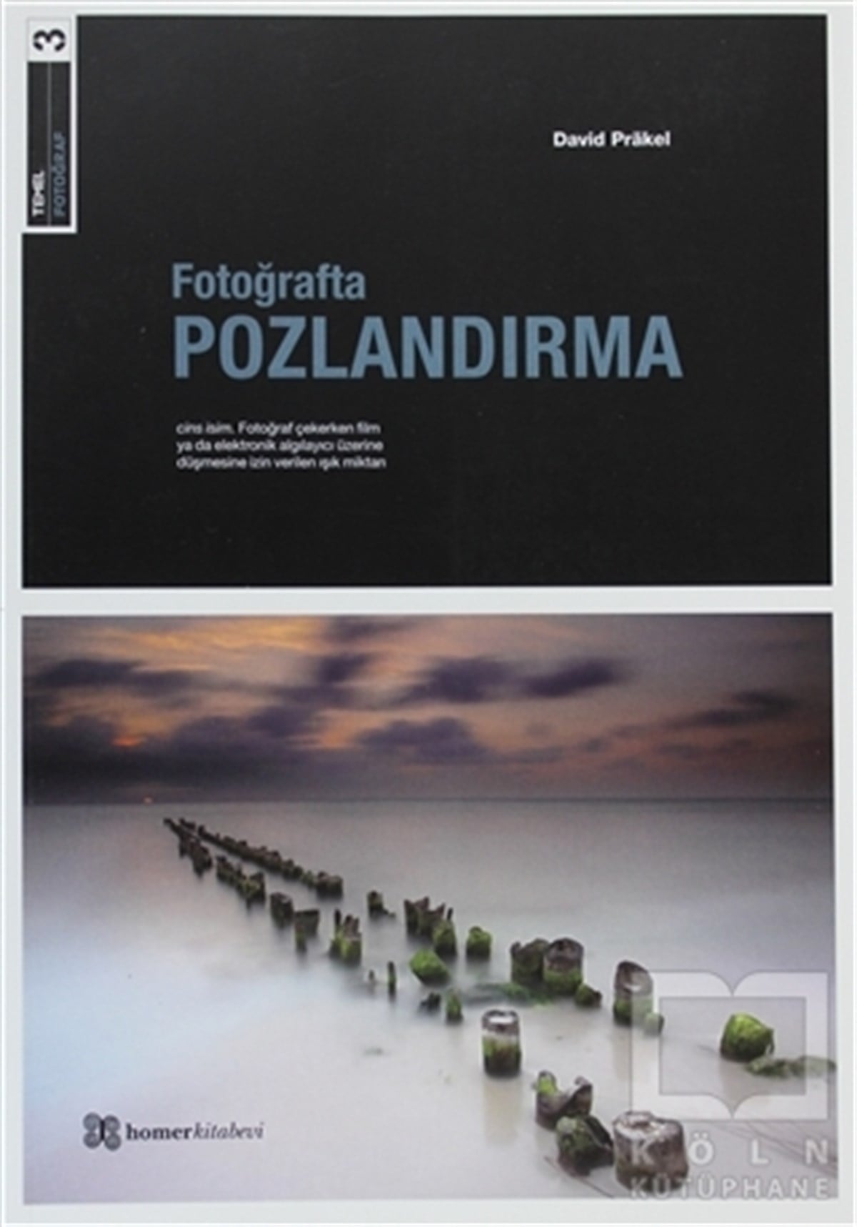David PrakelFotoğraf, Sinema, TiyatroFotoğrafta Pozlandırma