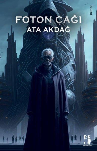 Ata AkdağBilimkurgu KitaplarıFoton Çağı