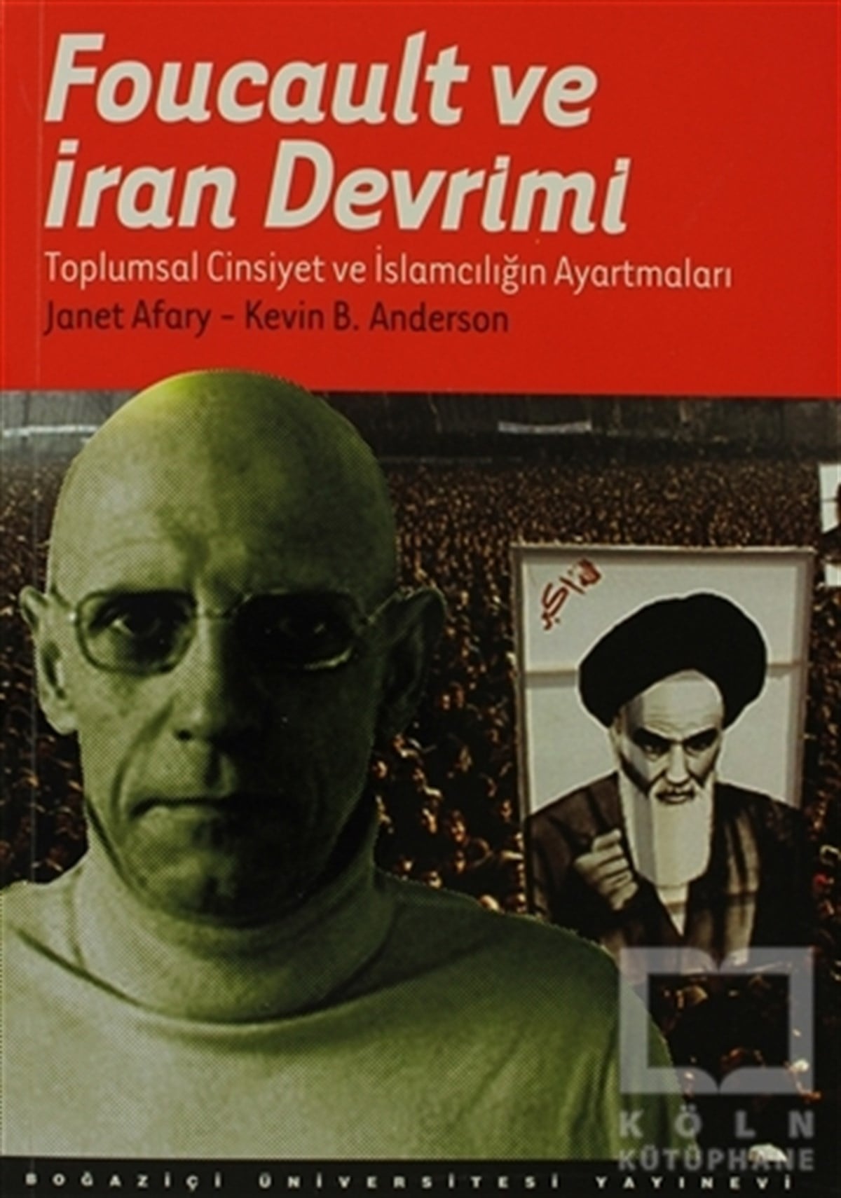Kevin B. AndersonAraştırma-İncelemeFoucault ve İran Devrimi