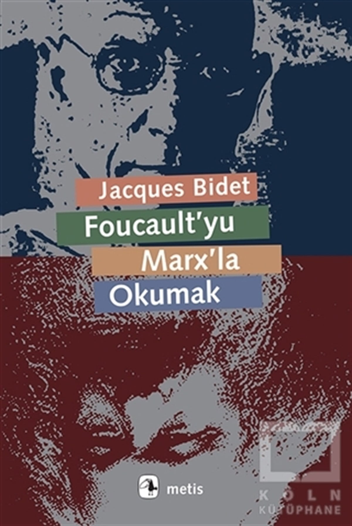 Jacques BidetFransız EdebiyatıFoucault'yu Marx'la Okumak