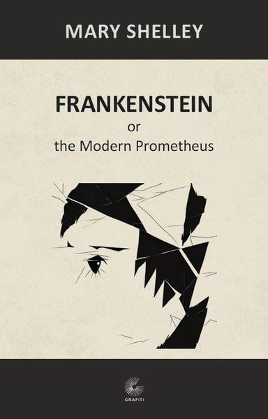 Mary ShelleyClassicsFrankenstein or the Modern Prometheus