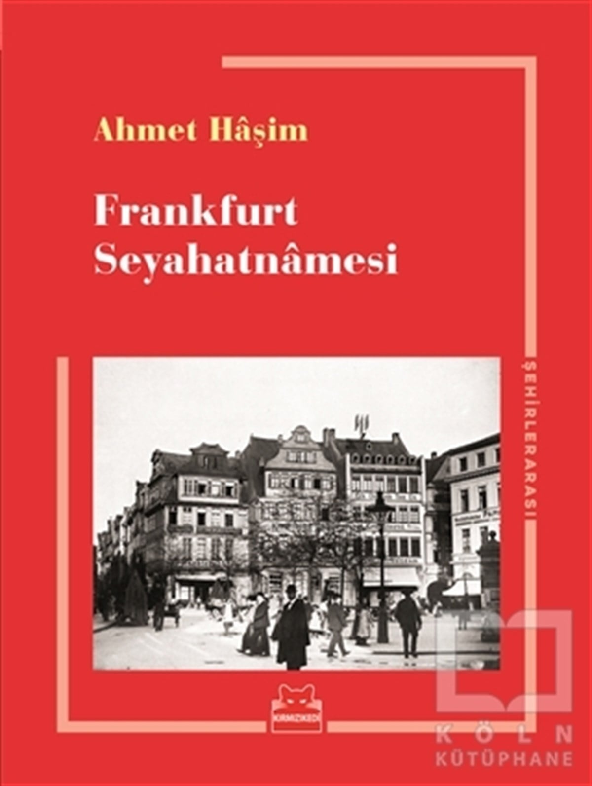 Ahmet HaşimSeyahatnameFrankfurt Seyahatnamesi