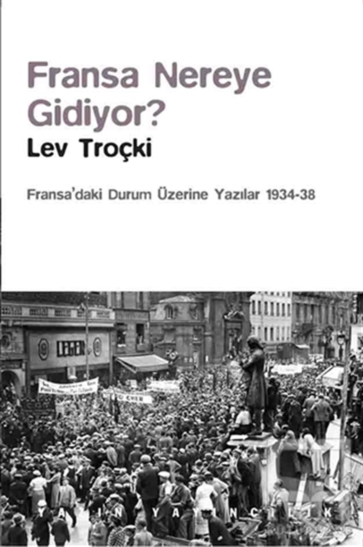 Lev TroçkiDünya Siyaseti ve PolitikasıFransa Nereye Gidiyor?