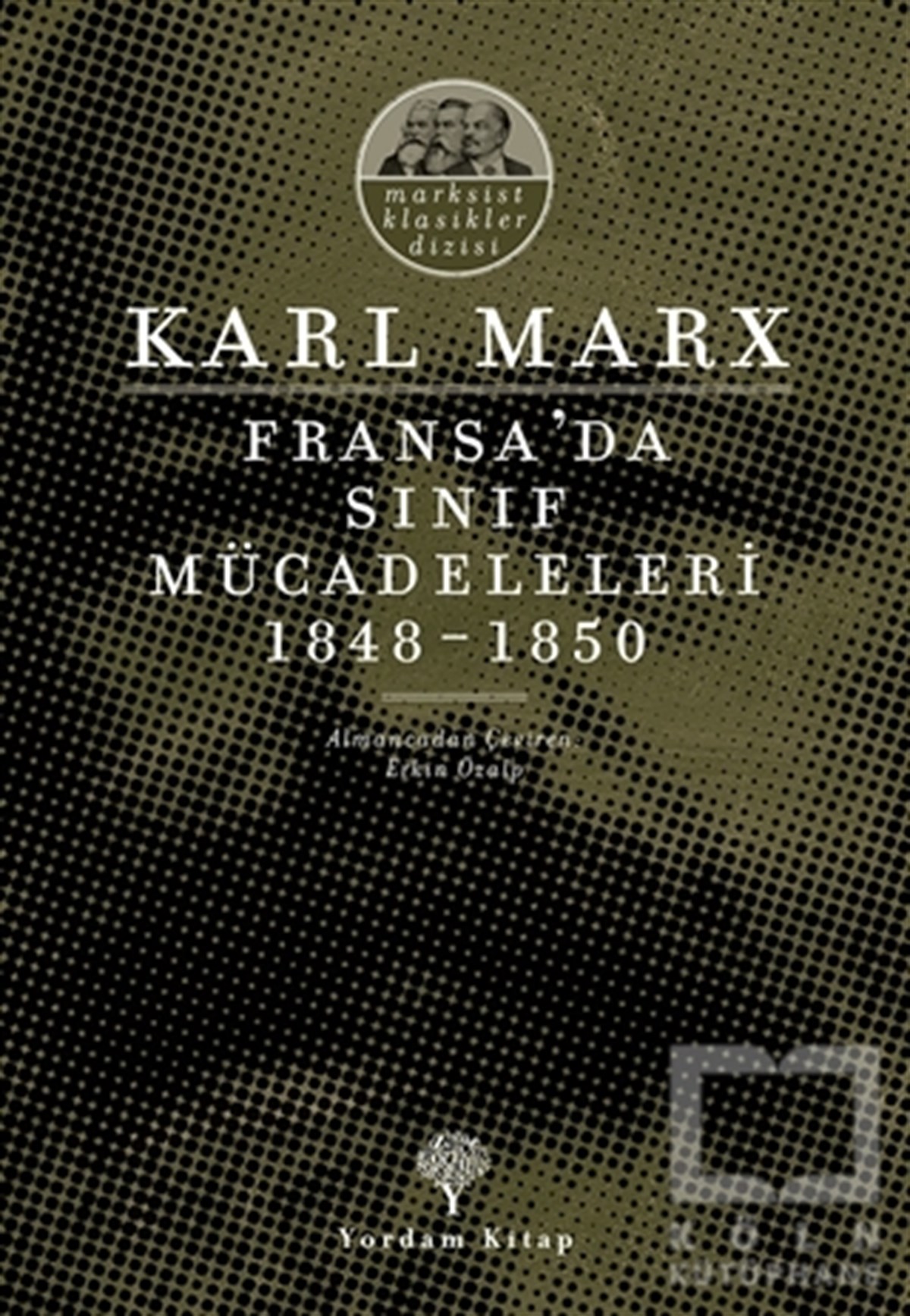 Karl MarxDünya Siyaseti ve PolitikasıFransa’da Sınıf Mücadeleleri 1848 -1850
