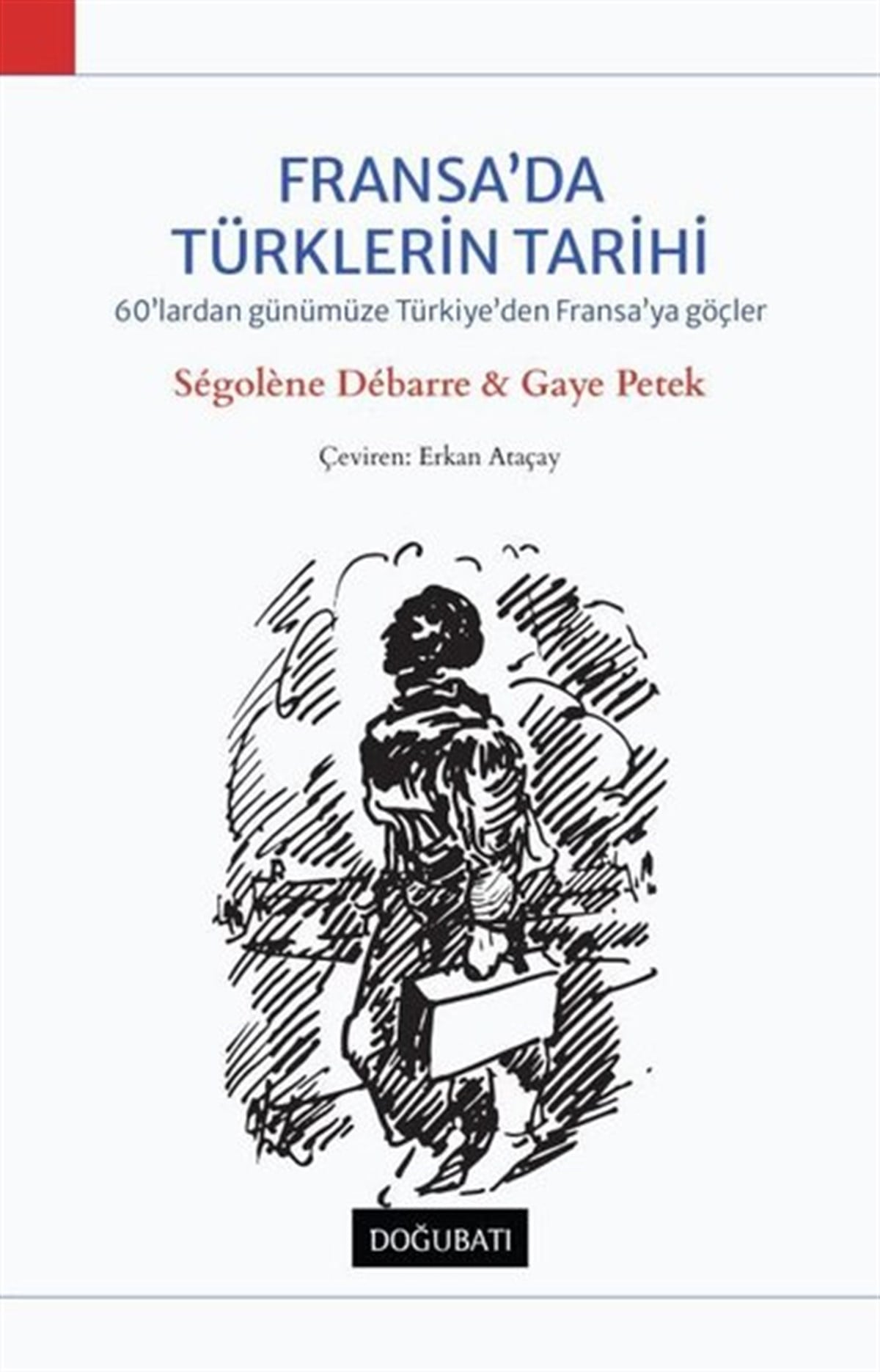 Gaye PetekDünya TarihiFransa'da Türklerin Tarihi