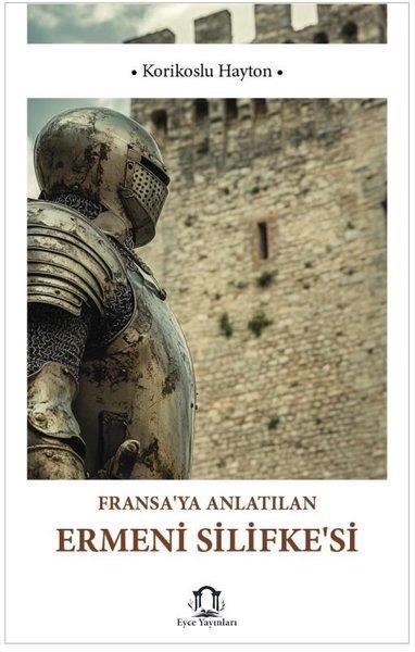 Korykoslu HaytonEtnolojiFransa'ya Anlatılan Ermeni Silifkesi