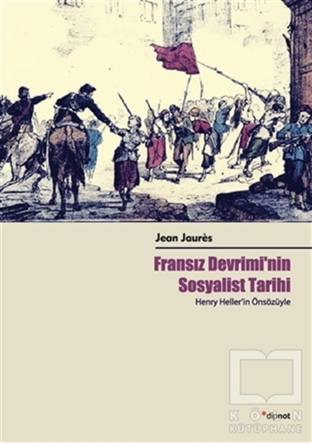 Jean JauresAraştırma - İncelemeFransız Devrimi'nin Sosyalist Tarihi