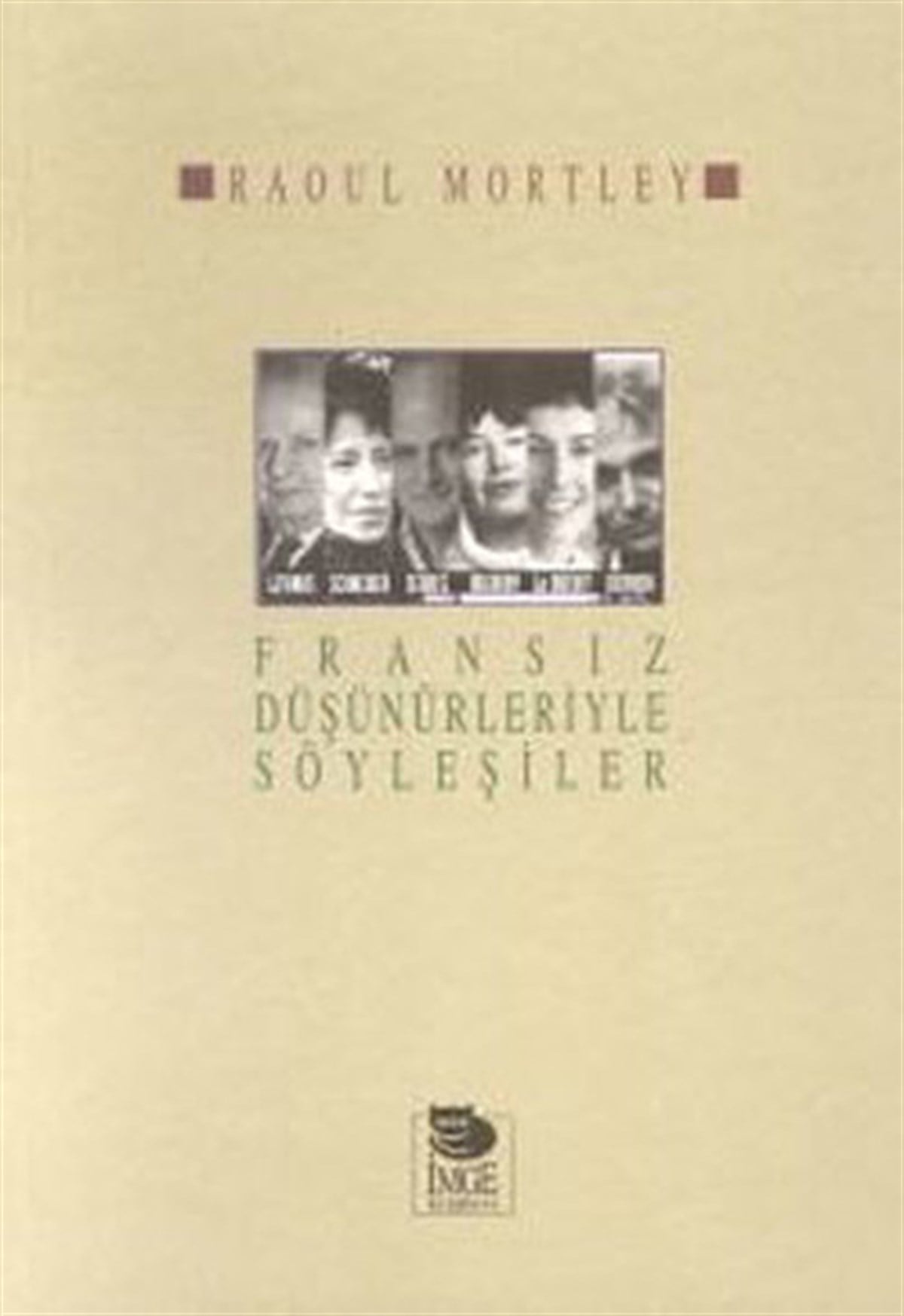 Raoul MortleyFelsefe BilimiFransız Düşünürleriyle Söyleşiler