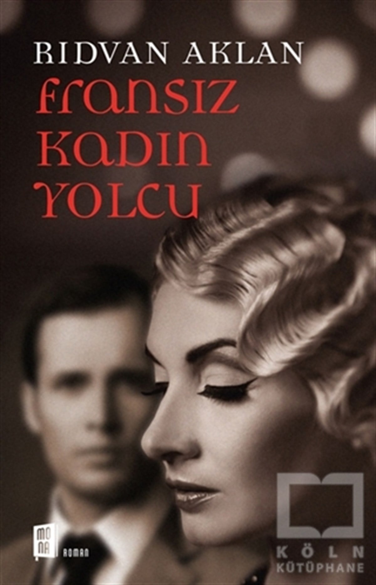Rıdvan AklanTürkçe RomanlarFransız Kadın Yolcu