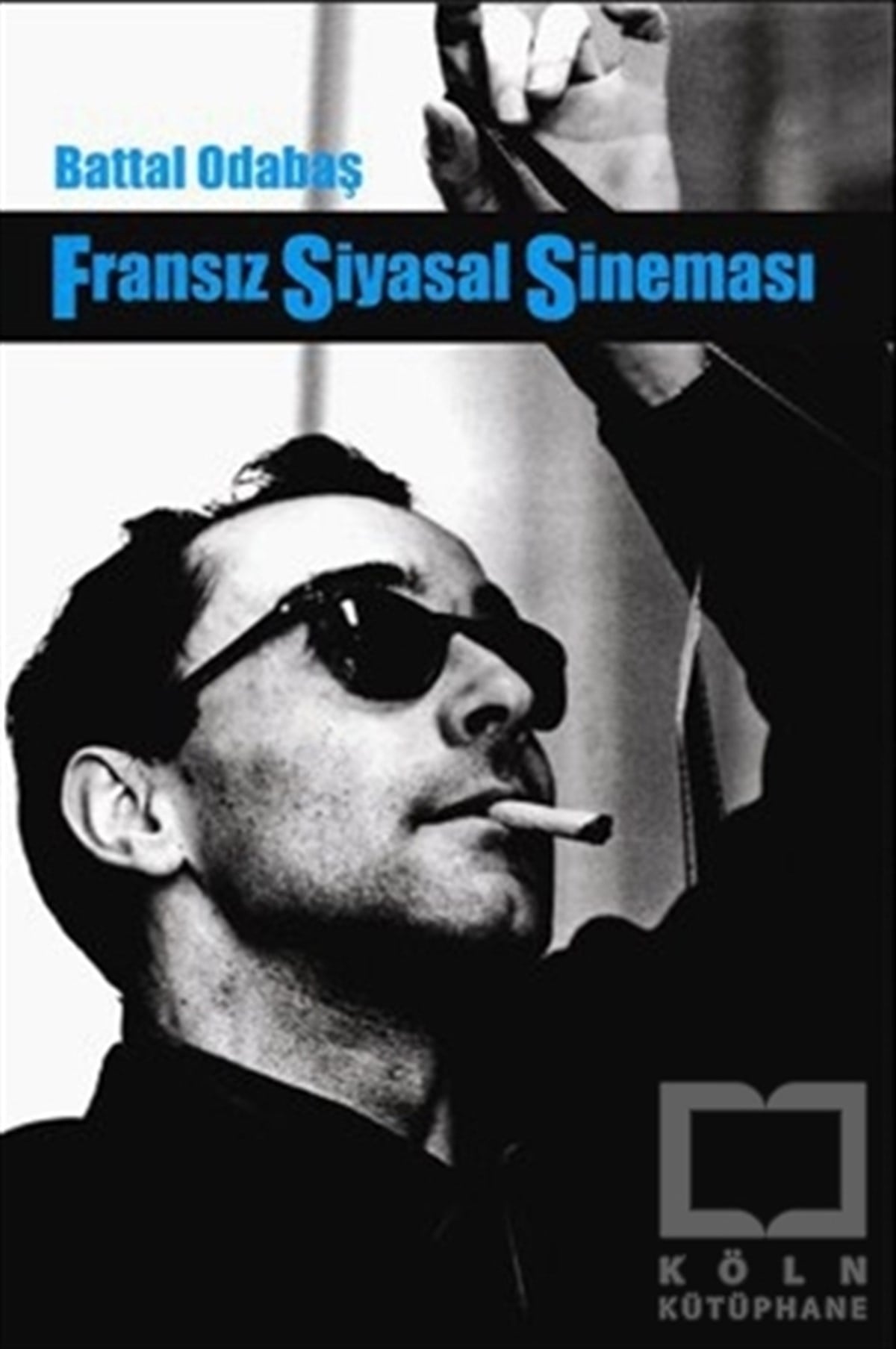Battal OdabaşıFotoğraf, Sinema, TiyatroFransız Siyasal Sineması