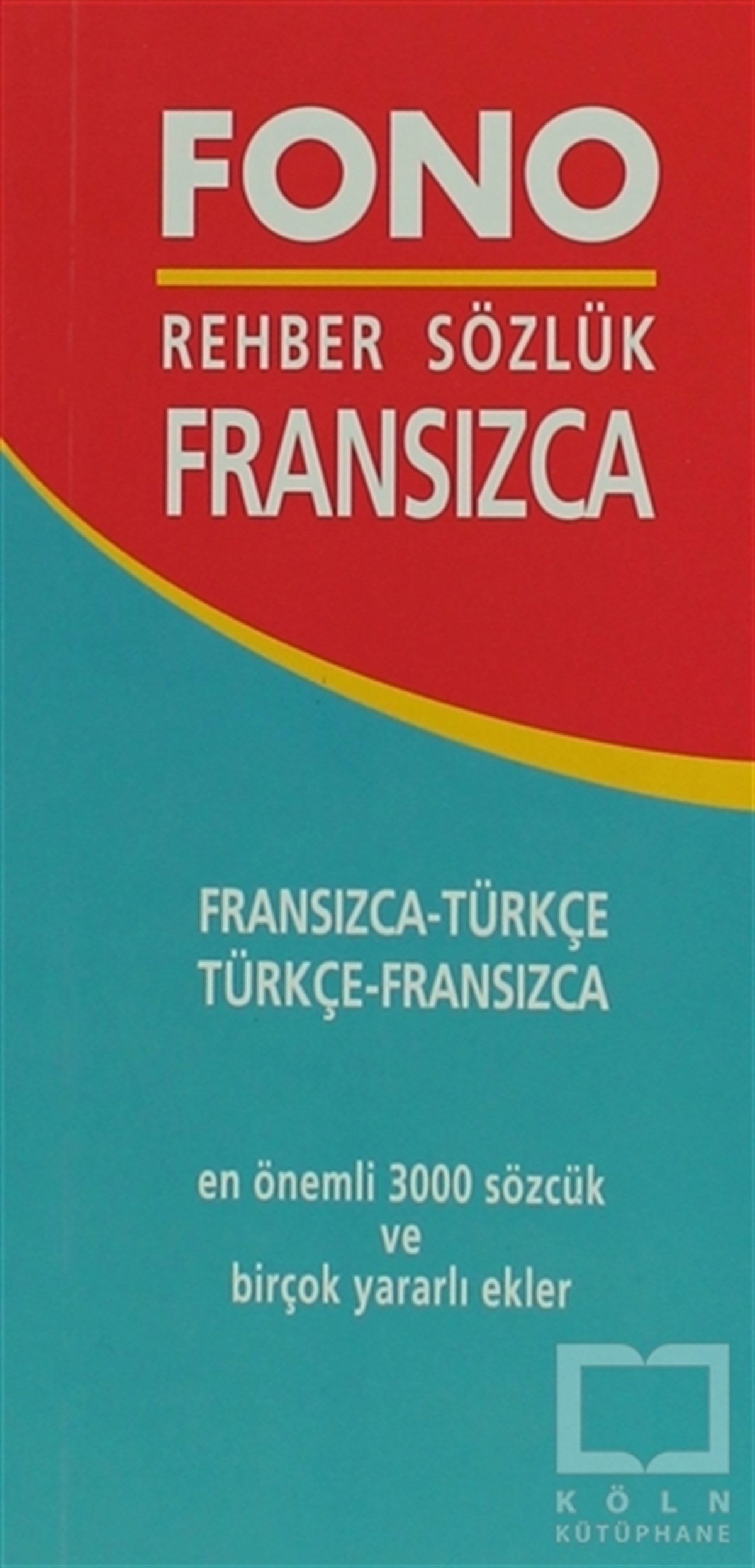 KolektifReferans - Kaynak KitapFransızca / Türkçe – Türkçe / Fransızca Rehber Sözlük