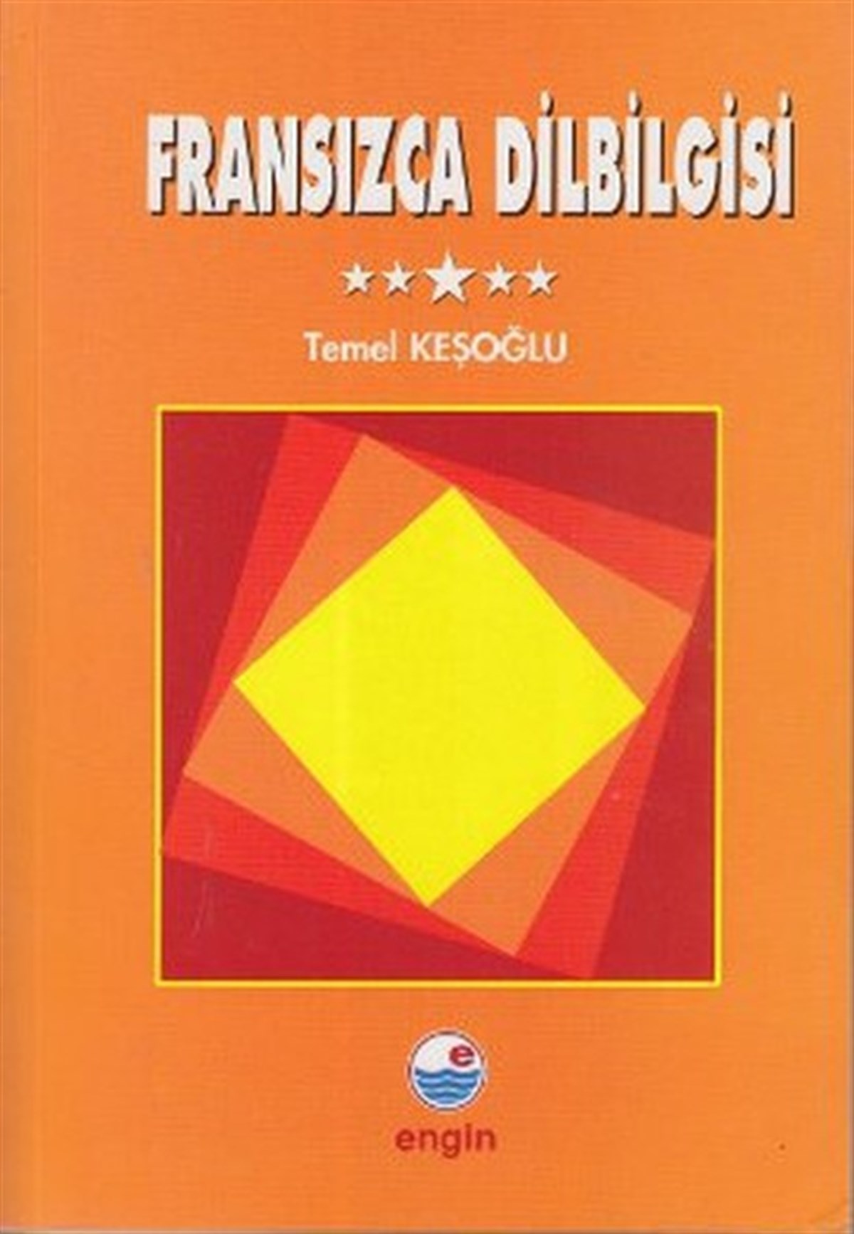 Temel KeşoğluGrammar and VocabularyFransızca Dilbilgisi