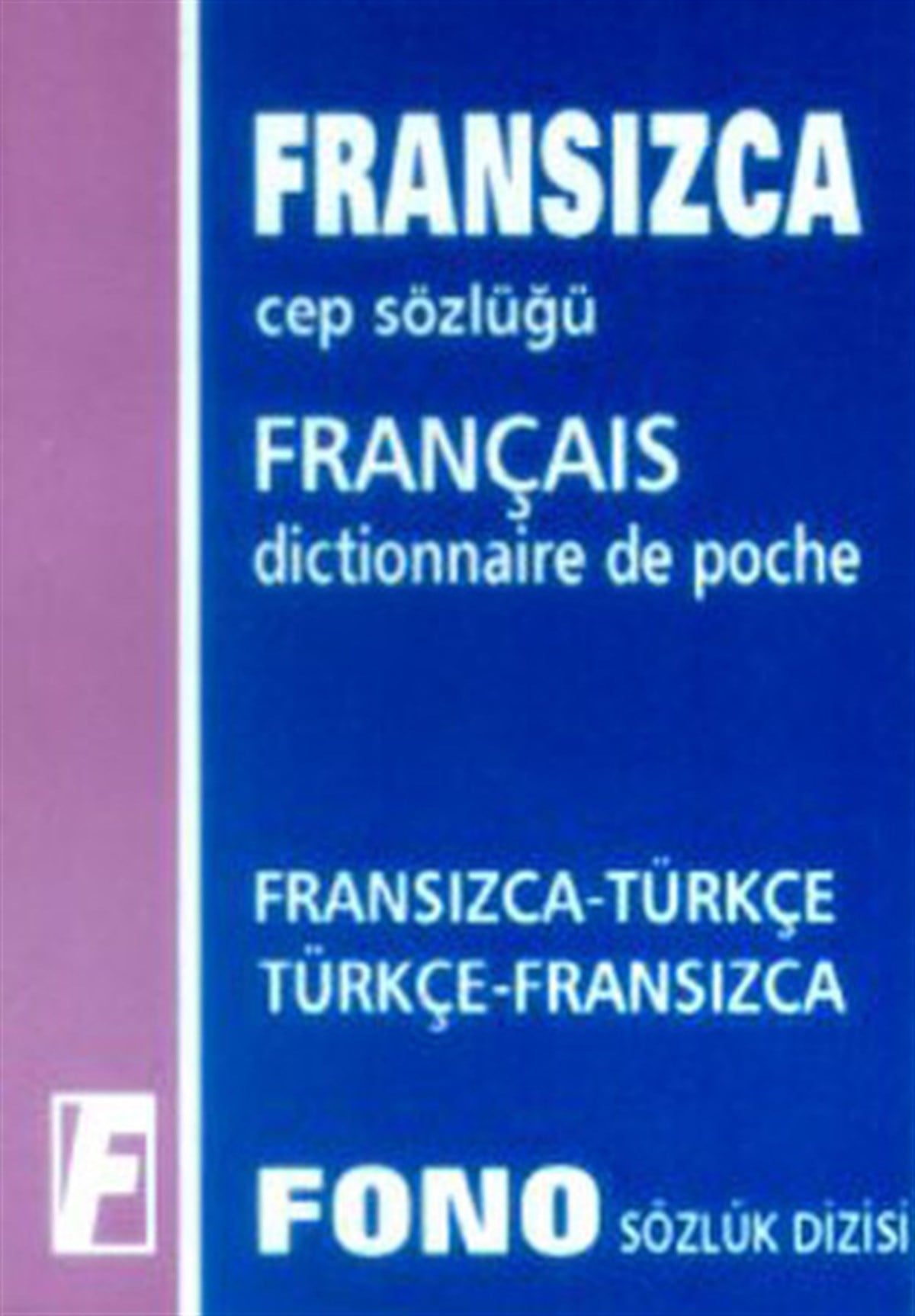 Ali BayramDictionaryFransızca/Türkçe - Türkçe/Fransızca Cep Sözlüğü