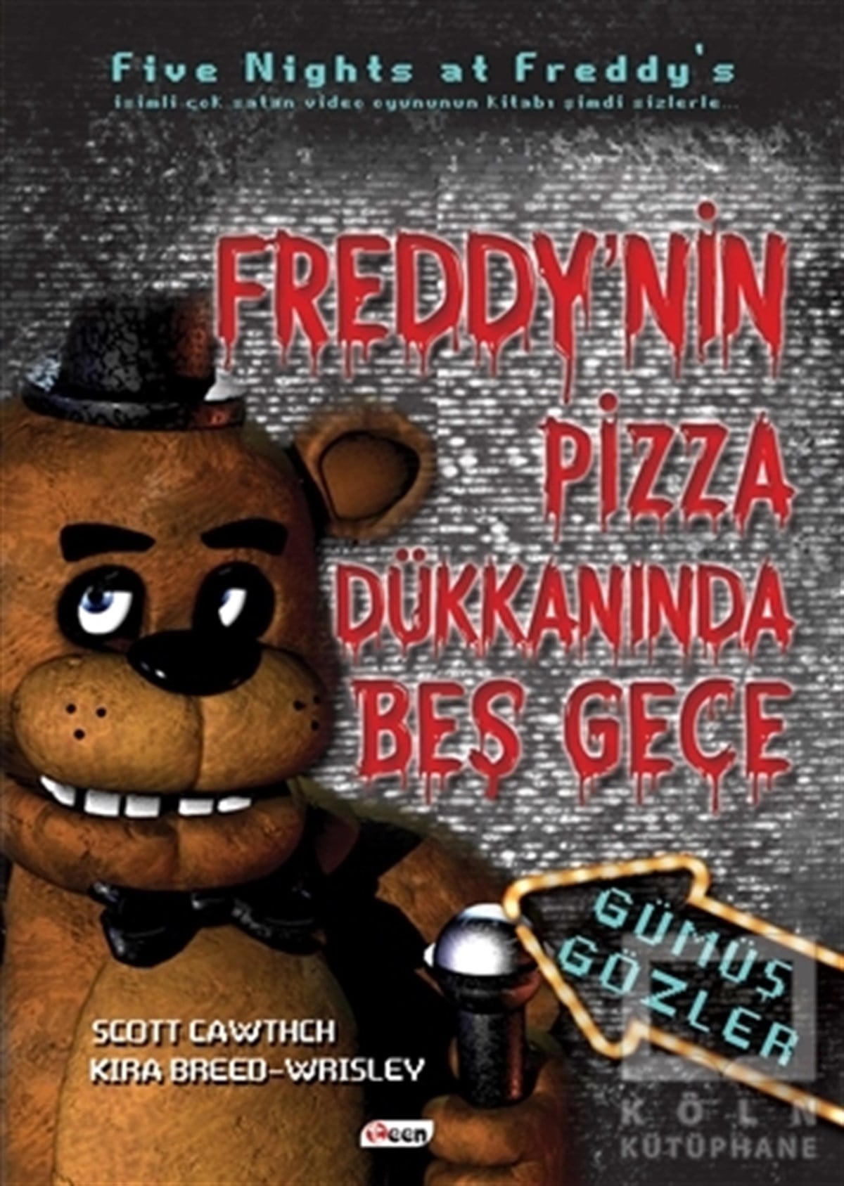 Scott CawtchRoman-ÖyküFreddy’nin Pizza Dükkanında Beş Gece - Gümüş Gözler (Ciltsiz)