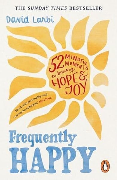 David LarbiHealth/Fitness/PsychologyFrequently Happy : 52 Mindful Moments to Bring Hope and Joy