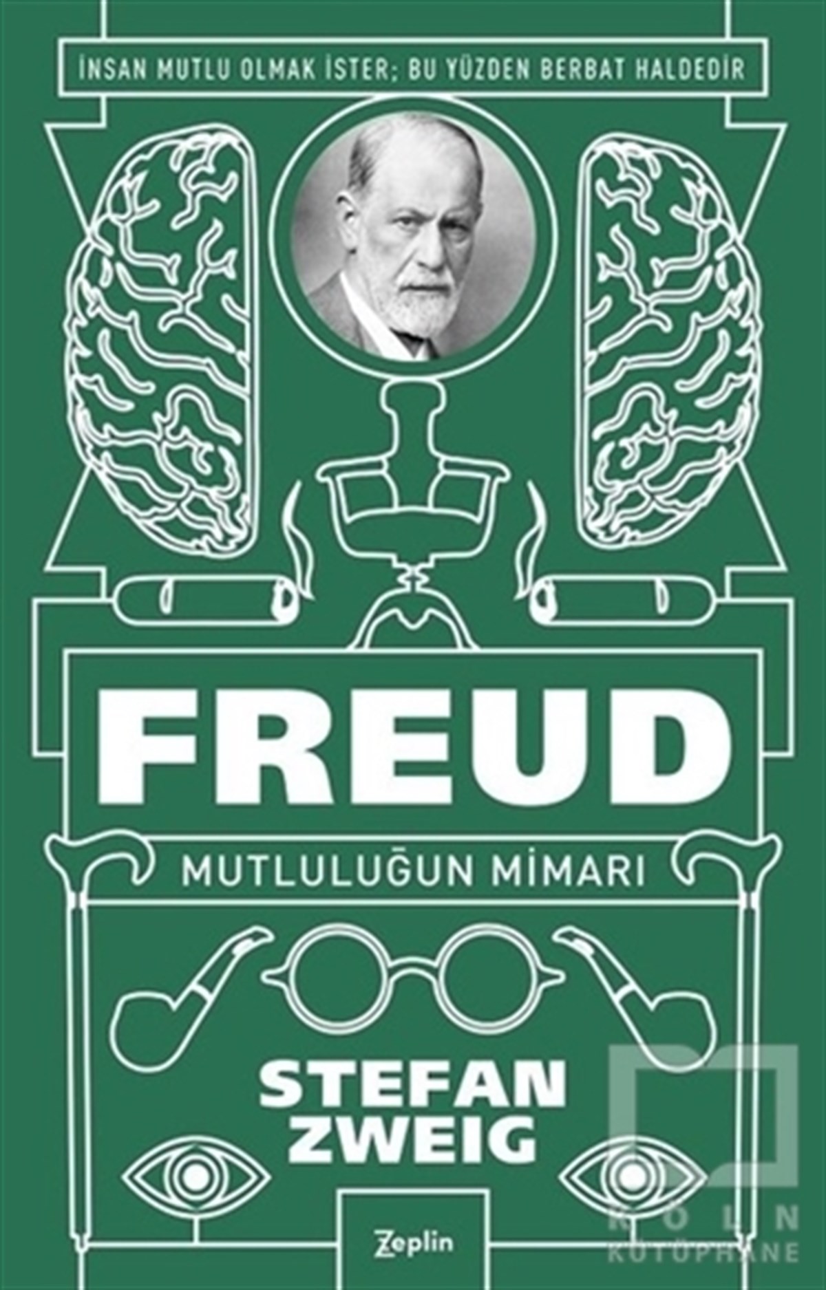 Stefan ZweigGenel PsikolojiFreud: Mutluluğun Mimarı