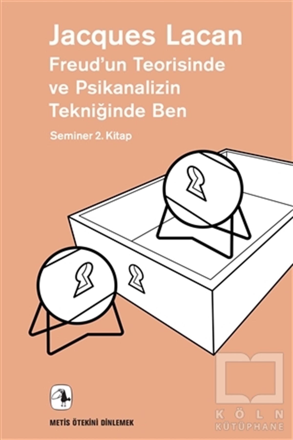 Jacques LacanBaşvuru KitaplarıFreud’un Teorisinde ve Psikanalizin Tekniğinde Ben