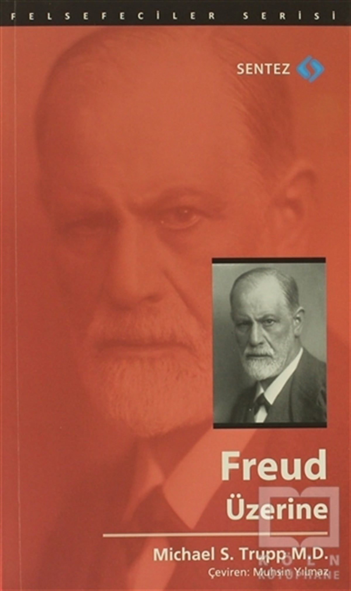 Michael S. Trupp M.D.Biyografi-OtobiyogafiFreud Üzerine