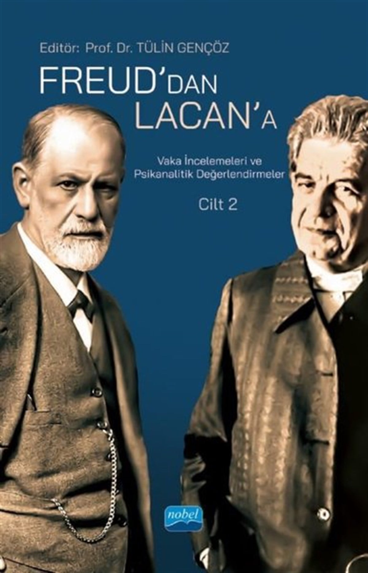 KolektifEğitimFreud'dan Lacan'a Vaka İncelemeleri ve Psikanalitik Değerlendirmeler: Cilt 2