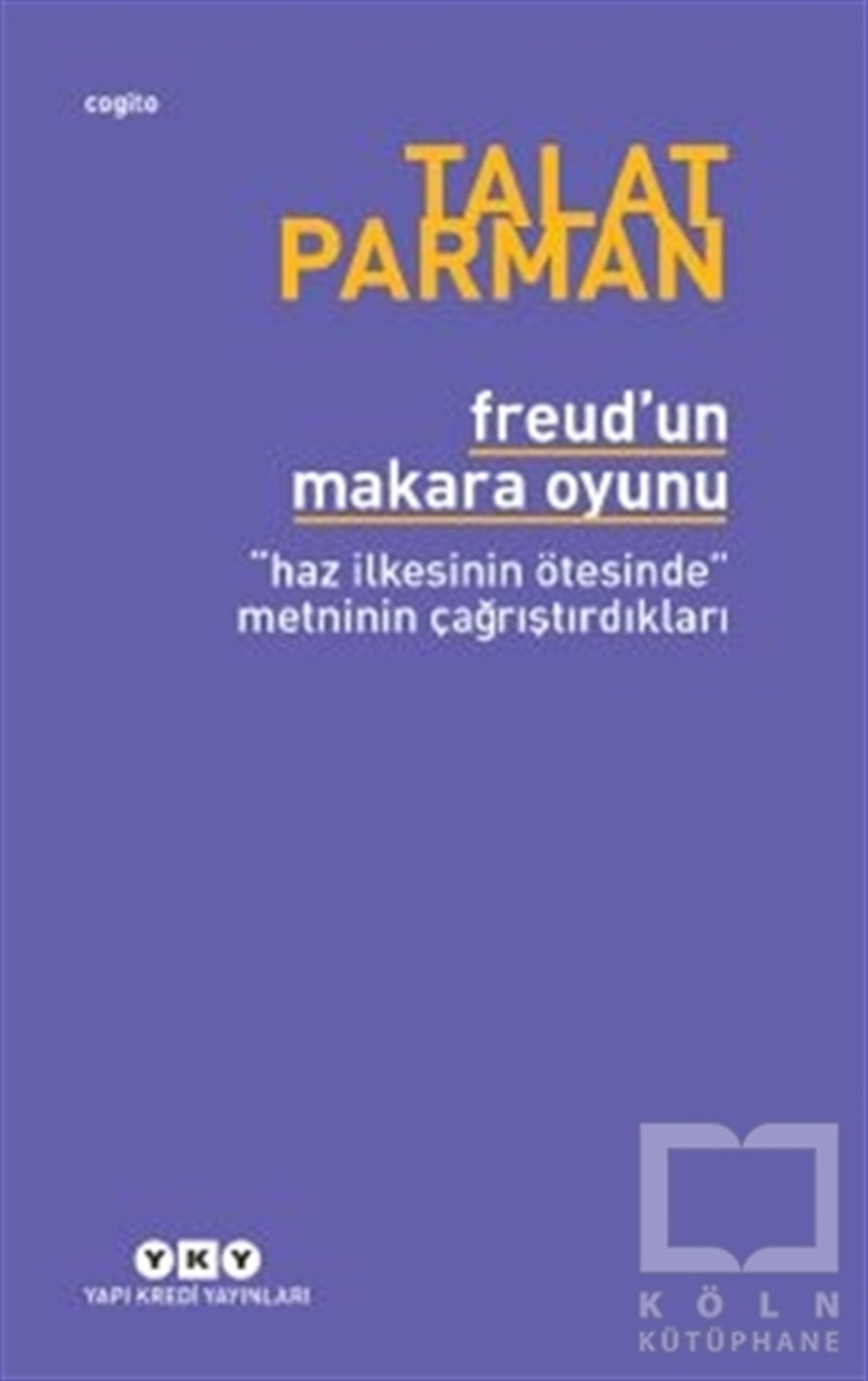 Talat ParmanGelişim Psikolojisi KitaplarıFreud'un Makara Oyunu