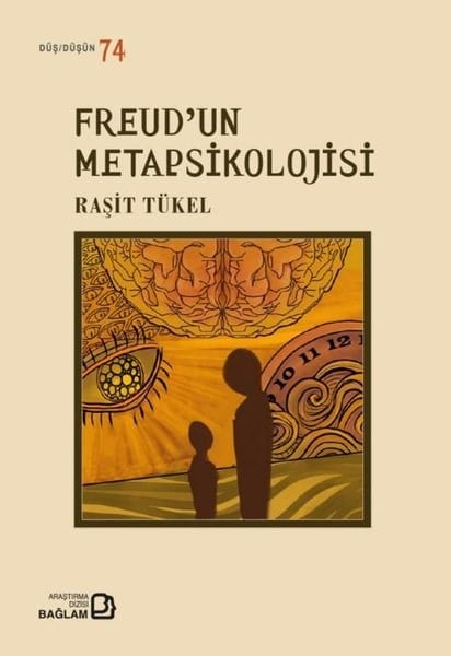 Raşit TükelPsikoloji KitaplarıFreud'un Metapsikolojisi - Düş Düşün 74