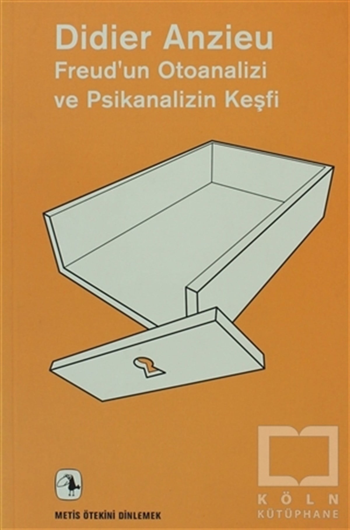 Didier AnzieuDiğerFreud’un Otoanalizi ve Psikanalizin Keşfi