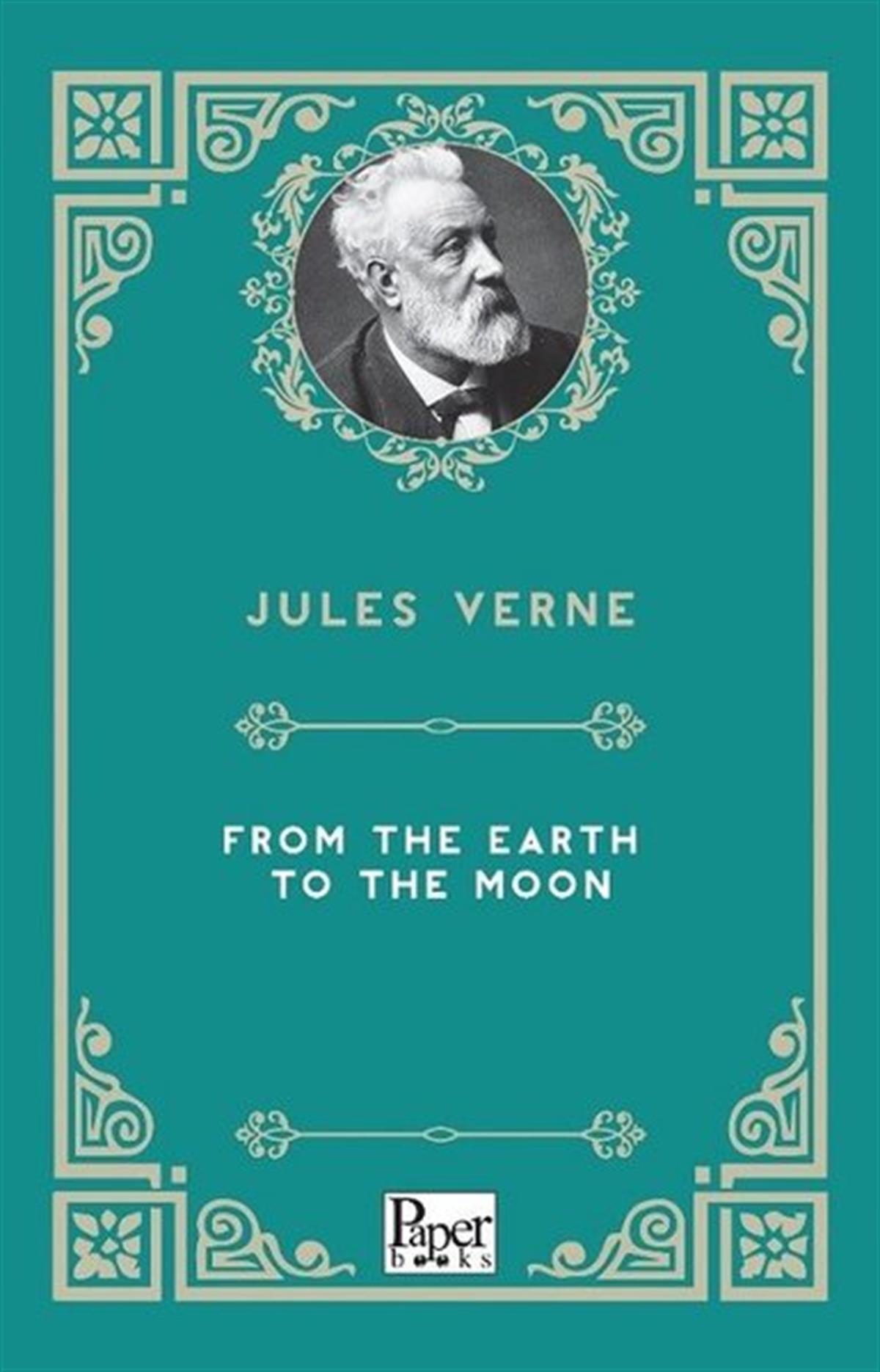 Jules VerneClassicsFrom the Earth to the Moon