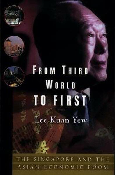 Lee Kuan YewBiography (History)From Third World to First