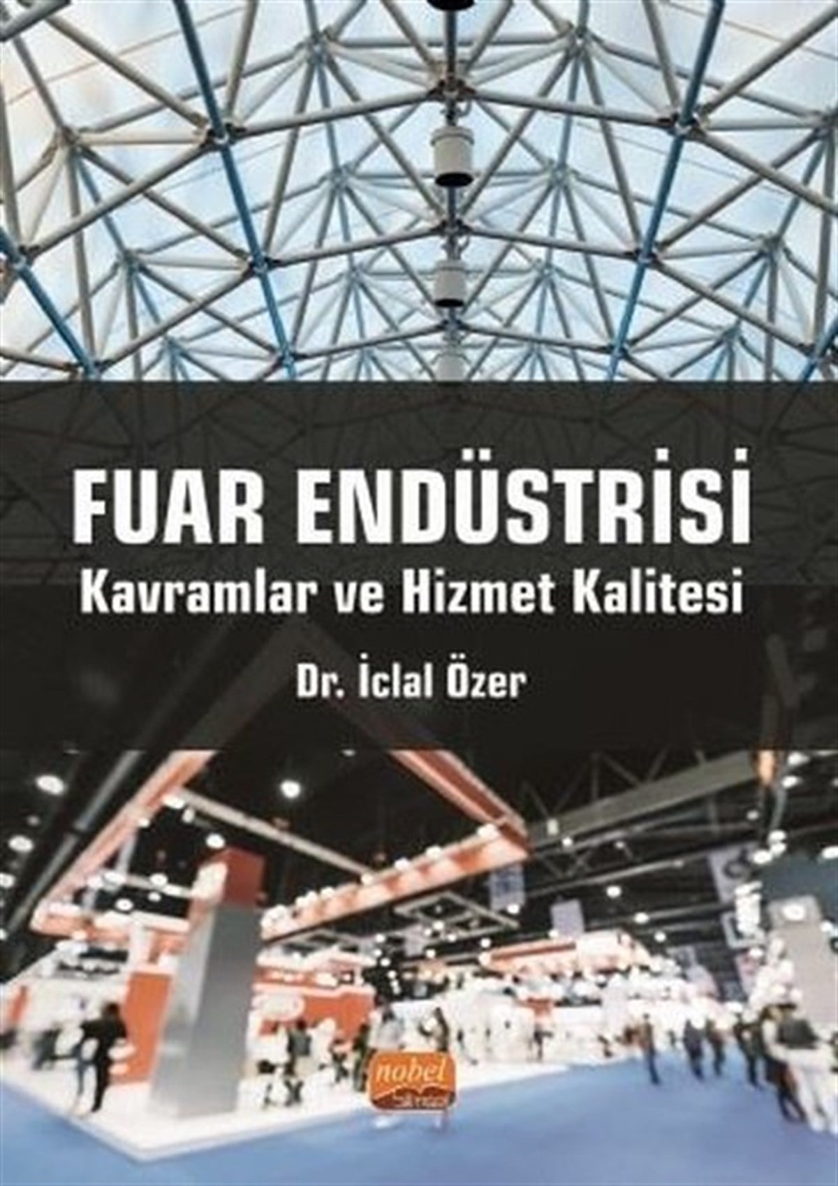İclal ÖzerEğitimFuar Endüstrisi - Kavramlar ve Hizmet Kalitesi