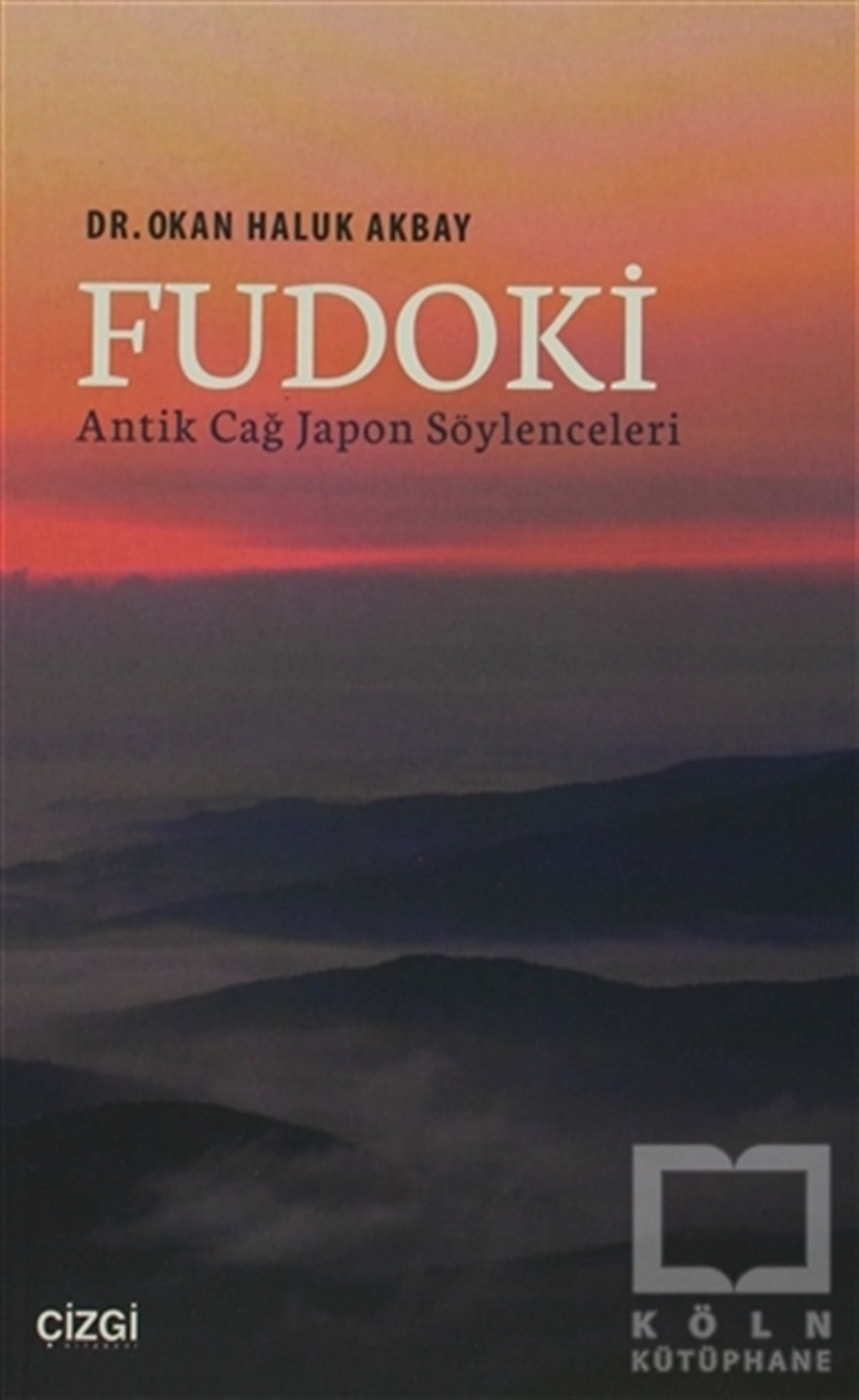 Okan Haluk AkbayGenel KonularFudoki - Antik Çağ Japon Söylenceleri