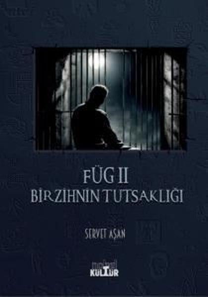 Servet AşanPsikoloji KitaplarıFüg 2 - Bir Zihnin Tutsaklığı