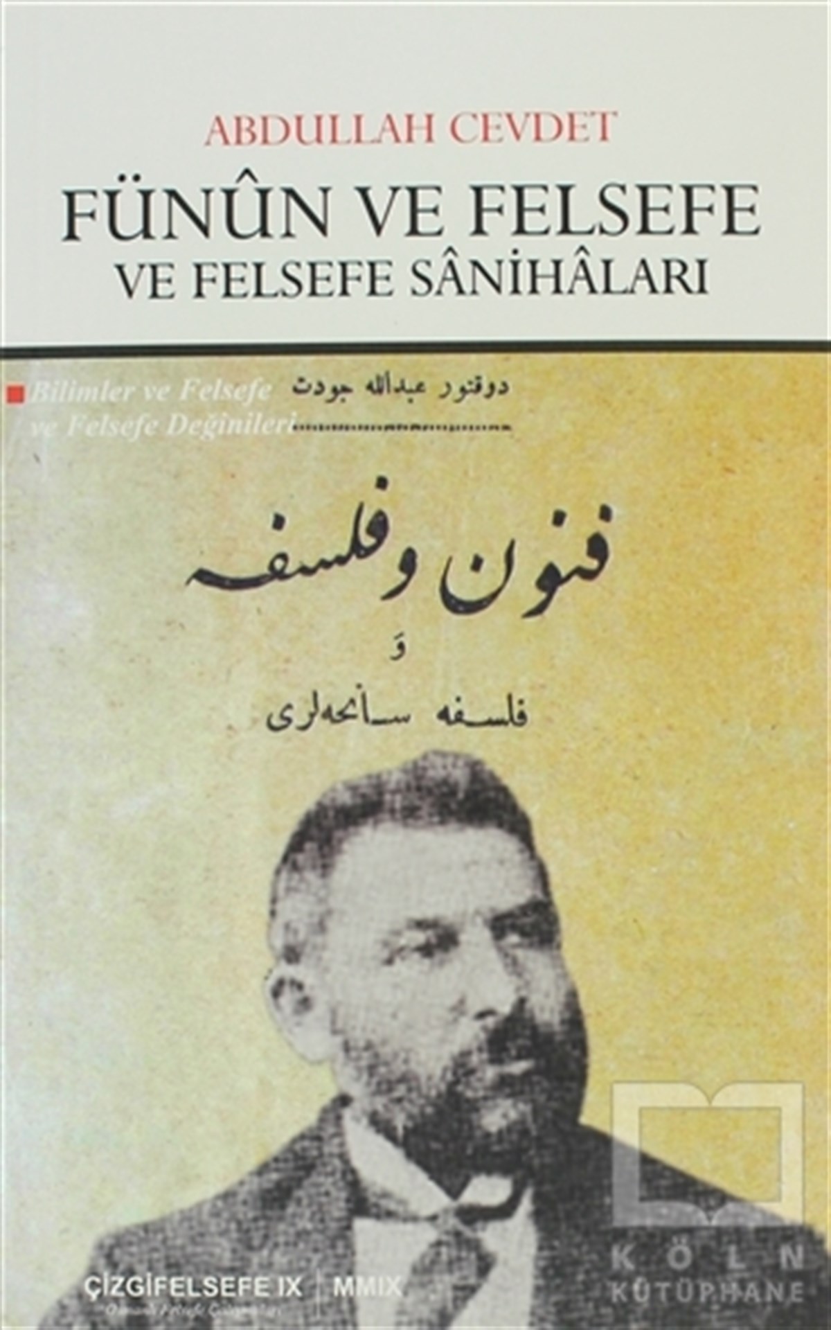 Abdullah CevdetAraştıma-İnceleme-ReferansFünun ve Felsefe ve Felsefe Sanihaları