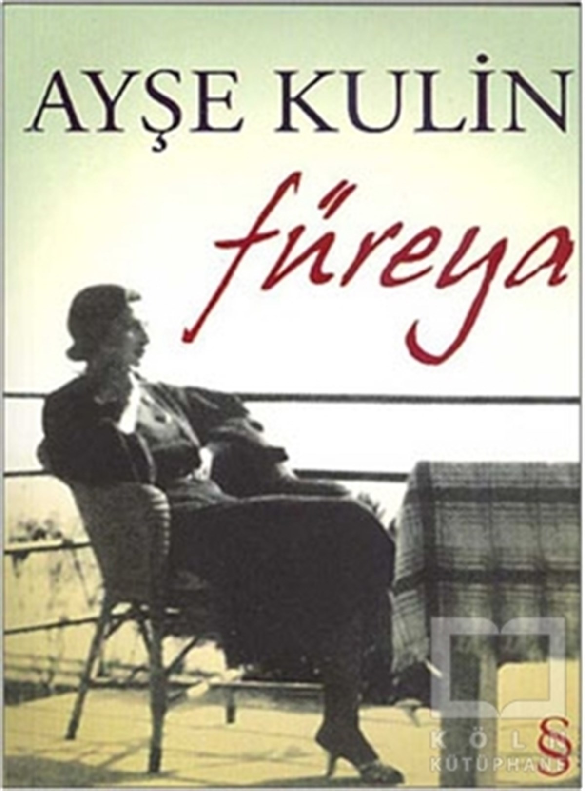 Ayşe KulinBiyografi-OtobiyogafiFüreya