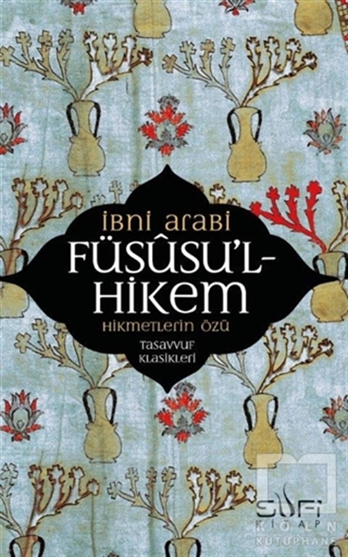 Muhyiddin İbn ArabiDin FelsefesiFüsusu’l-Hikem