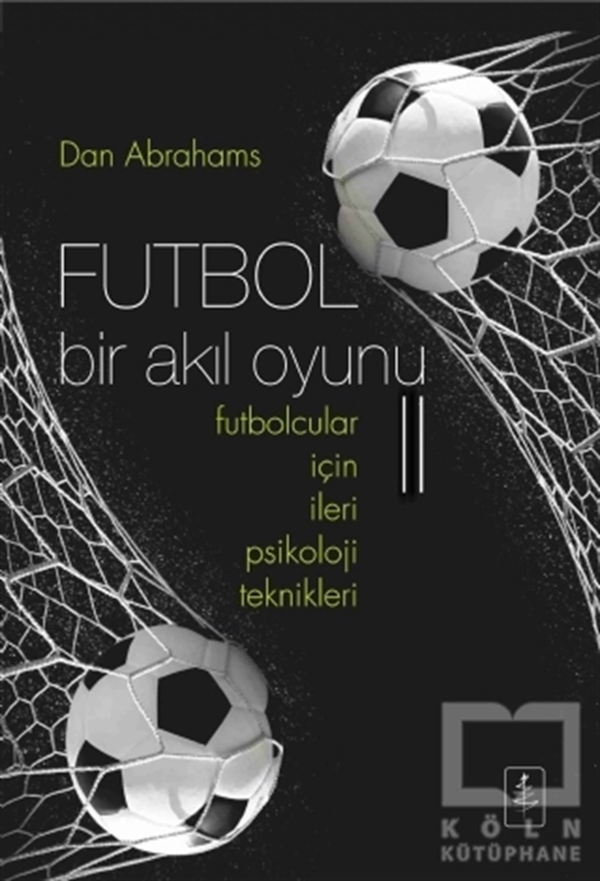 Dan AbrahamsSporFutbol Bir Akıl Oyunu 2