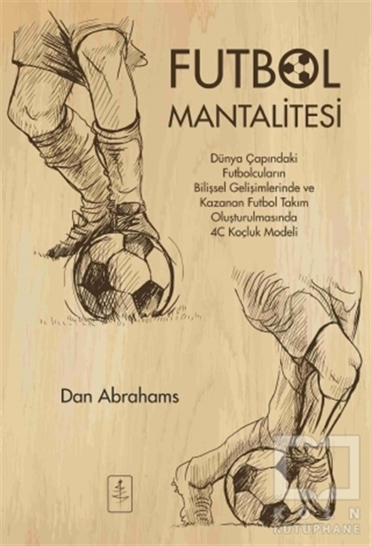 Dan AbrahamsSporFutbol Mantalitesi