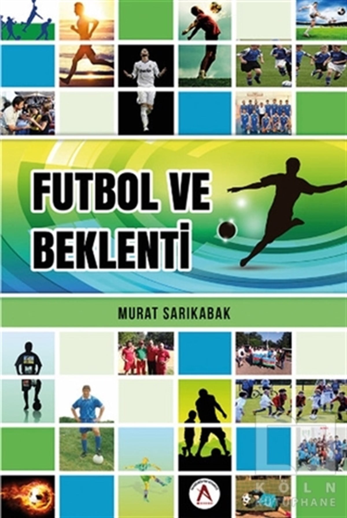 Murat SarıkabakSporFutbol ve Beklenti