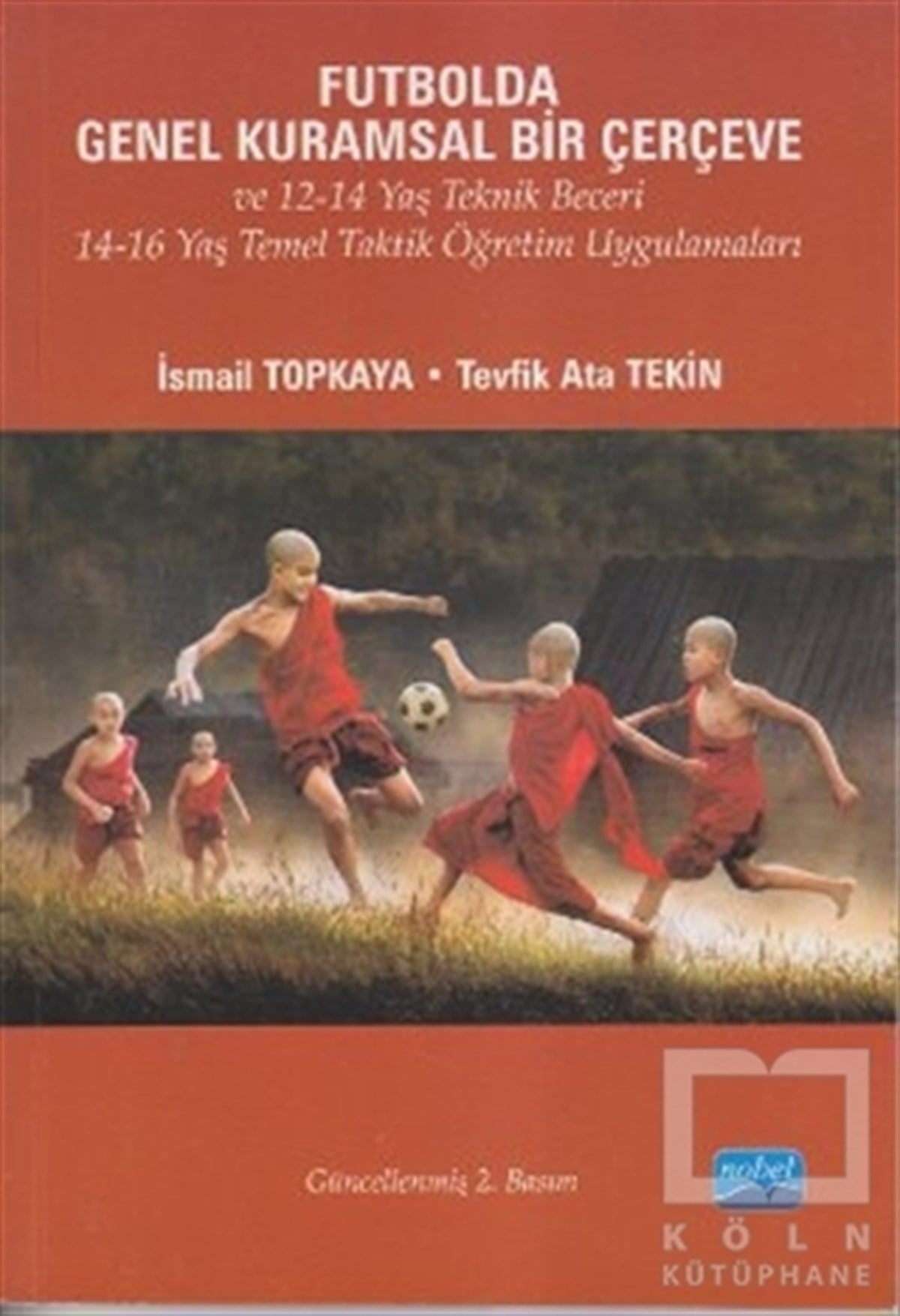 İsmail TopkayaAkademikFutbolda Genel Kuramsal Bir Çerçeve